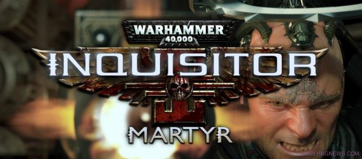 ARPG作品《Warhammer 40000: Inquisitor Martyr》Trailer