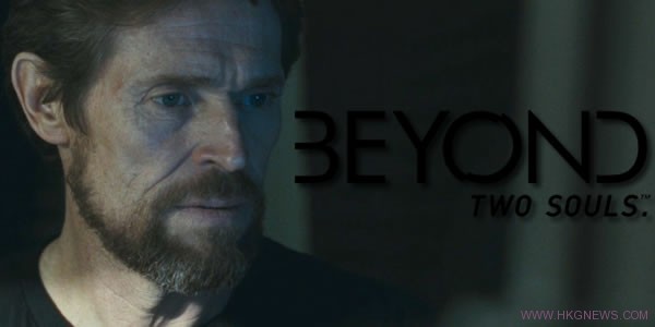 《Beyond：Two Souls》Willem Dafoe gameplay trailer。發售日期確定