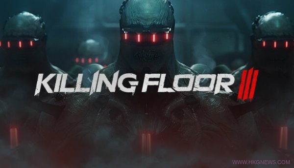 Gamescom 2023 :《Killing Floor 3》為人類未來而努力反抗